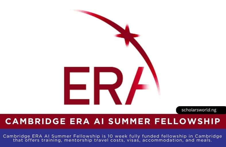 2026 Cambridge ERA AI Summer Fellowship in UK | Fully Funded