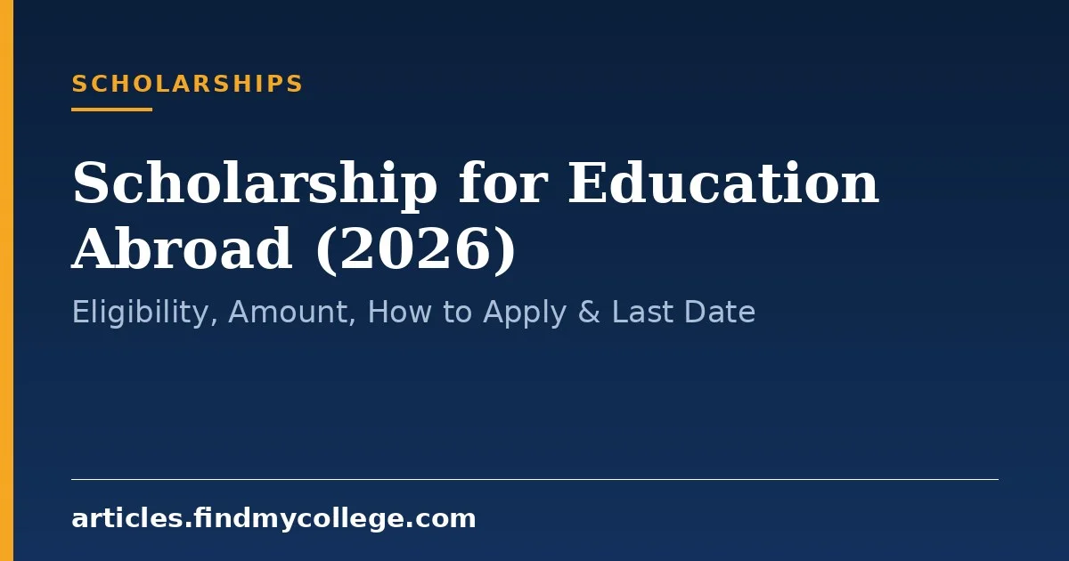 Fully Funded Scholarships 2026 for Indian Students (Covering Tuition and Living Expenses)