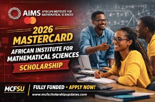 2026 Mastercard Foundation Scholarship for African Students (Fully Funded)