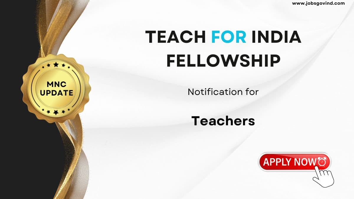 Teach For India Fellowship 2026 for Graduates (Teaching Opportunity)