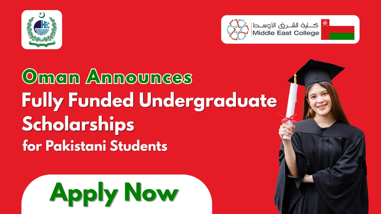 Oman Fully Funded Undergraduate Scholarships for Pakistani Students