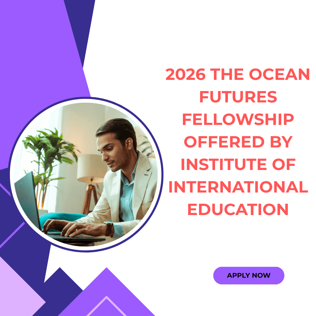 Ocean Futures Fellowship 2026 for Emerging Ocean Professionals (Fully Remote, Stipend Provided)
