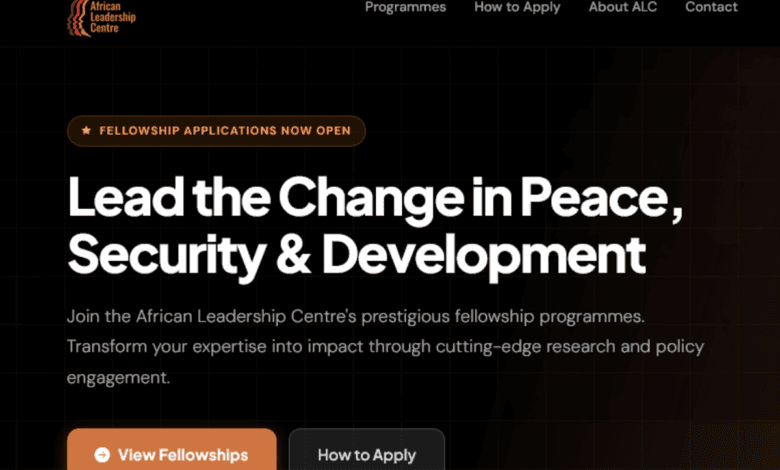 African Leadership Centre Fellowships 2026/27 for African Scholars (Degree-Awarding)