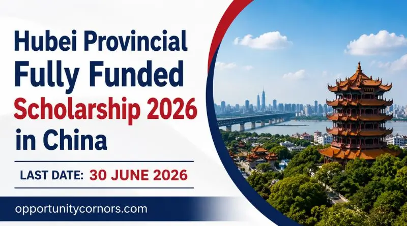 Hubei Provincial Fully Funded Scholarship 2026 for International Students