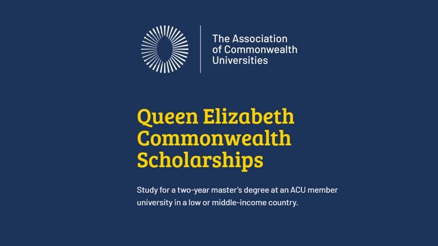 Queen Elizabeth Commonwealth Scholarships 2026/2027 for International Students (Fully Funded)