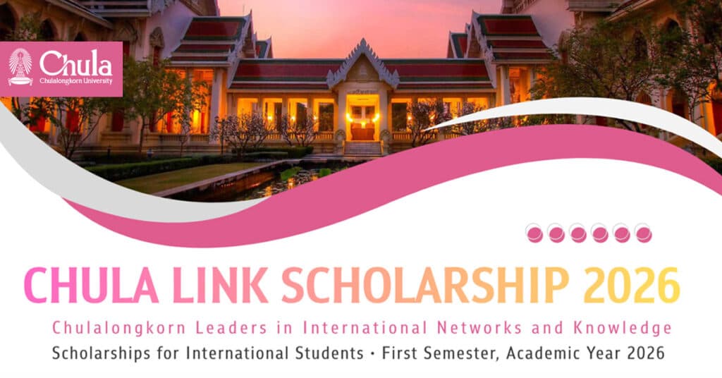 Chula LINK Scholarship 2026 for International Graduate Students (Fully Funded)
